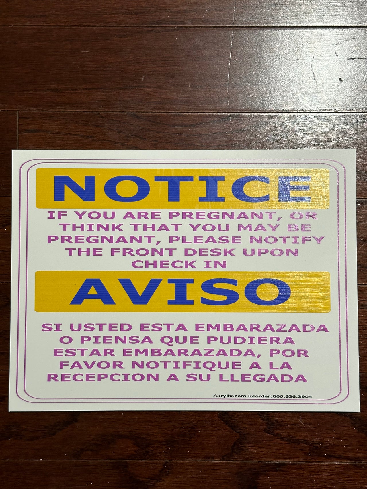 Notice If You Are Pregnant or Think That You May Be Pregnant Please Notify the Front Desk Upon Check In Sign (English & Spanish)