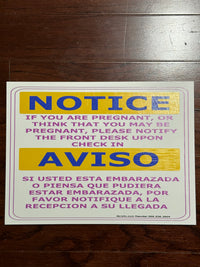 Thumbnail for Notice If You Are Pregnant or Think That You May Be Pregnant Please Notify the Front Desk Upon Check In Sign (English & Spanish)