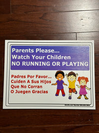 Thumbnail for Parents Please Watch Your Children No Running or Playing Sign (English & Spanish)