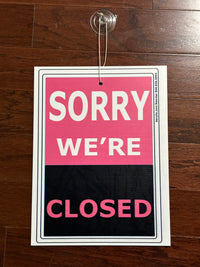 Thumbnail for Yes We’re Open and Sorry We’re Closed Sign